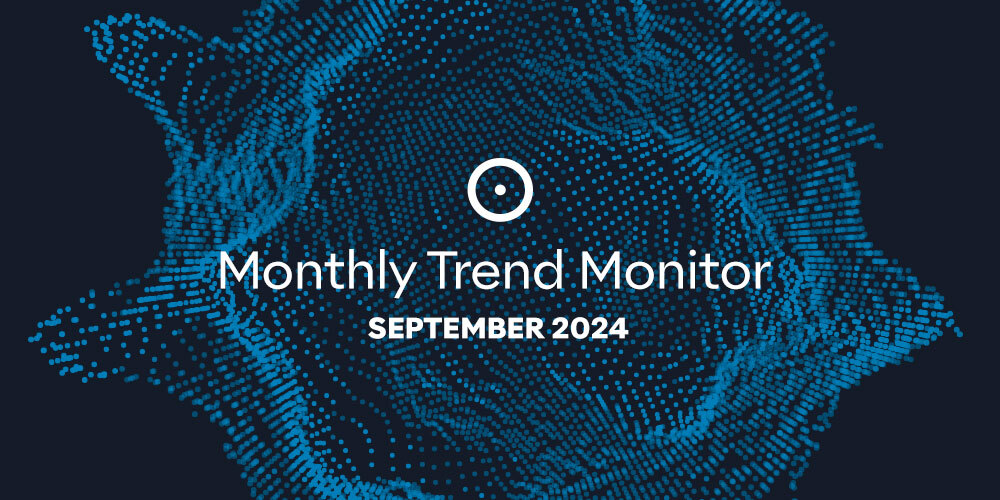 Monthly Trend Monitor: September 2024